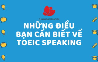 Những điều bạn cần biết về TOEIC Speaking