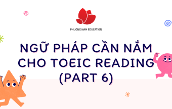 Ngữ pháp cần nắm cho TOEIC Reading Part 6