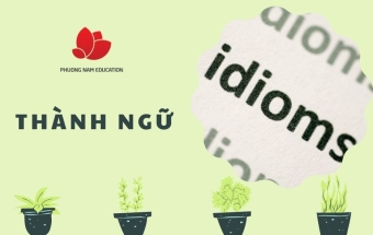Những Idioms Thường Xuất Hiện Trong TOEIC (P.1)