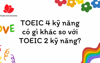 TOEIC 4 kỹ năng có gì khác so với TOEIC 2 kỹ năng?