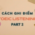 Mẹo giúp ghi điểm phần thi TOEIC Listening Part 2