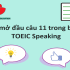 Cách mở đầu câu 11 trong bài thi TOEIC Speaking