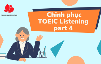 Chinh phục TOEIC Listening Part 4