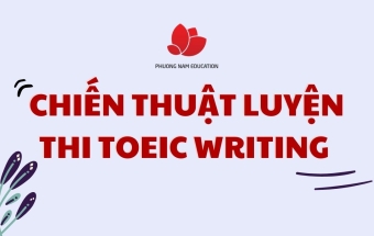 Chiến thuật luyện thi TOEIC Writing