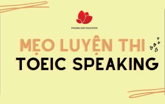 Mẹo cải thiện band điểm kỹ năng  TOEIC Speaking