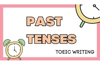 Tổng hợp 12 thì thường gặp trong đề thi TOEIC - Part 1