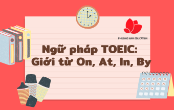 Giới từ On, At, In, By trong TOEIC